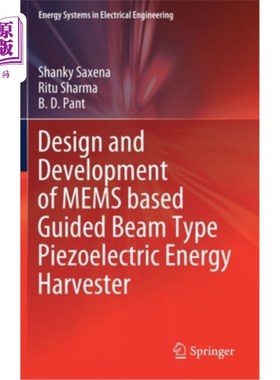 海外直订Design and Development of Mems Based Guided Beam Type Piezoelectric Energy Harve 基于Mems的导引梁式压电能量