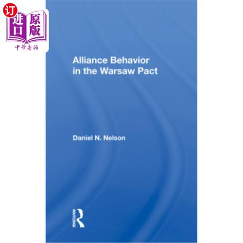 海外直订Alliance Behavior in the Warsaw Pact 《华约公约》中的联盟行为