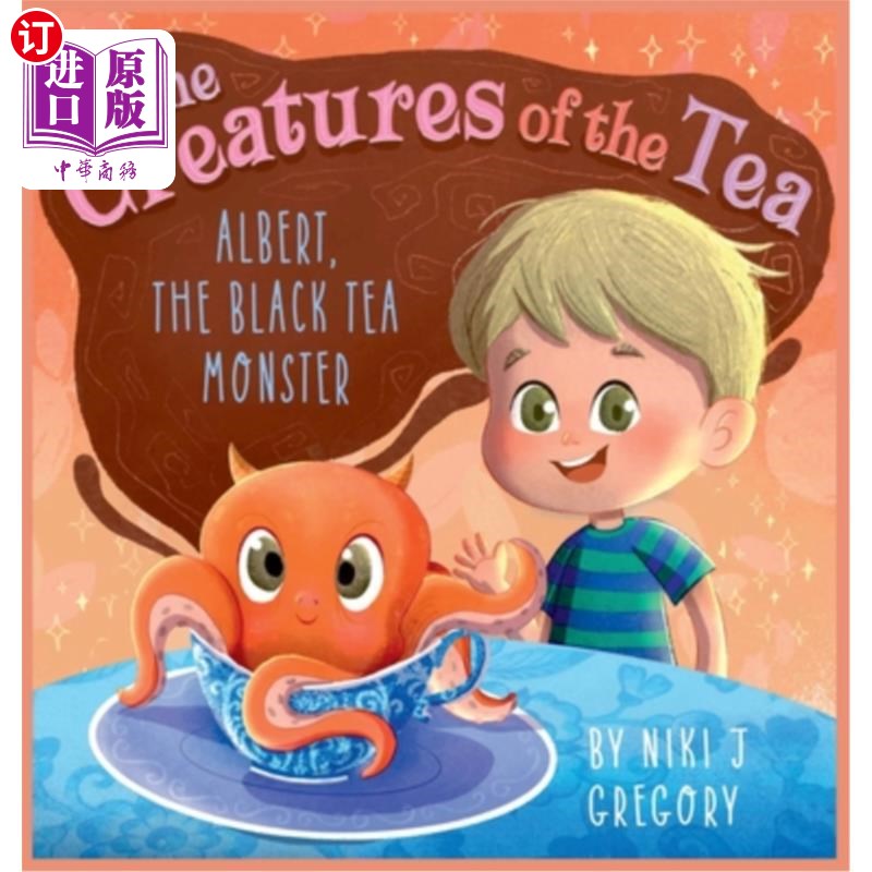 海外直订Albert, The Black Tea Monster: The Creatures of the Tea 《红茶怪兽:茶中的生物》