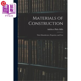 and 性能和用途 Construction 制造 建筑材料 Uses Properties Manufacture Their 海外直订Materials