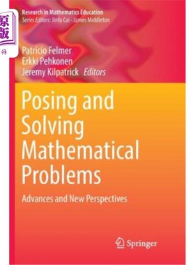 海外直订Posing and Solving Mathematical Problems: Advances and New Perspectives 提出和解决数学问题：进展和新视角