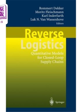 海外直订Reverse Logistics: Quantitative Models for Closed-Loop Supply Chains 逆向物流：闭环供应链的定量模型