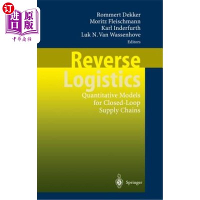 海外直订Reverse Logistics: Quantitative Models for Closed-Loop Supply Chains 逆向物流：闭环供应链的定量模型