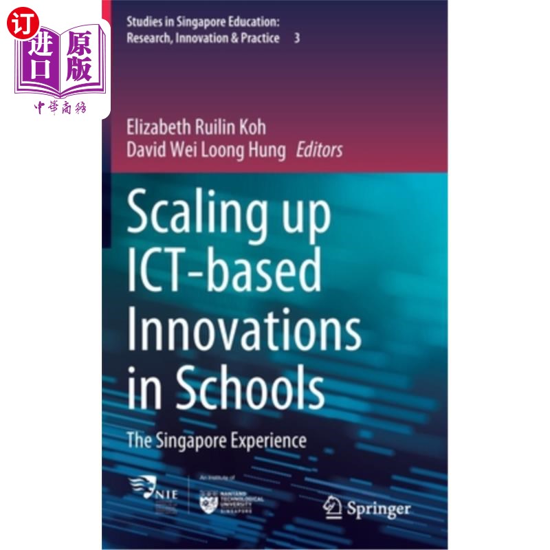 海外直订Scaling Up Ict-Based Innovations in Schools: The Singapore Experience 扩大学校的信息通信技术创新:新加坡经验