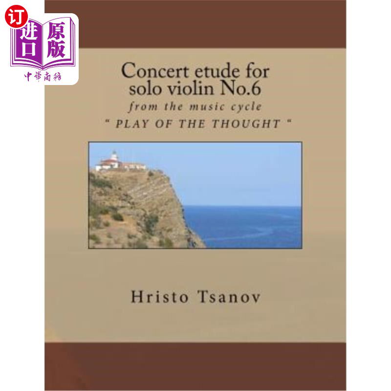 海外直订Concert Etude for Solo Violin No.6: From the Music Cycle Play of the Thought 六号小提琴独奏曲：从思想的音乐