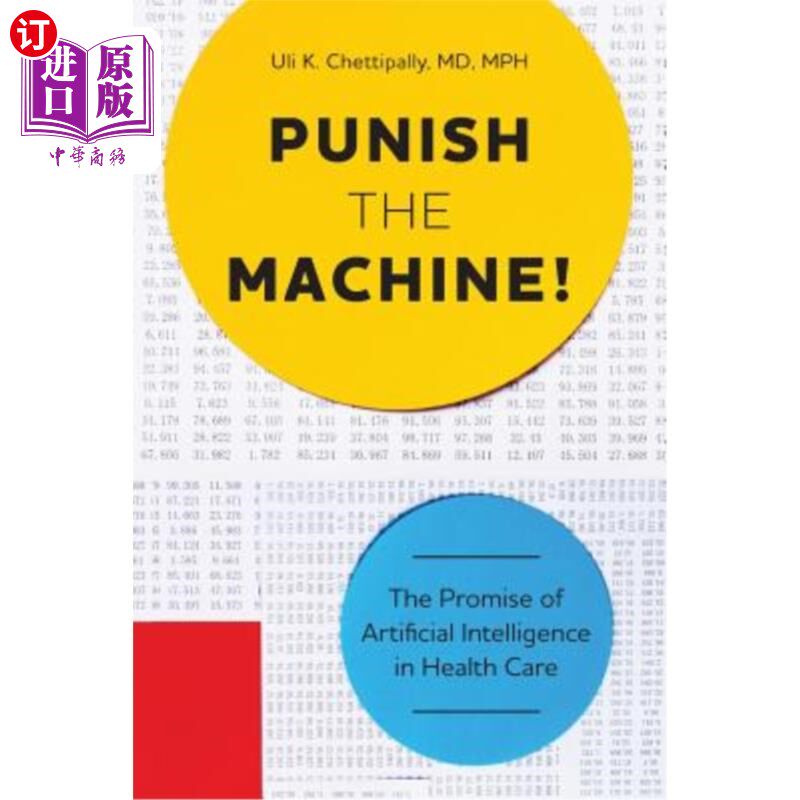 海外直订医药图书Punish the Machine!: The Promise of Artificial Intelligence in Health Care 惩罚机器！：人工智能在医
