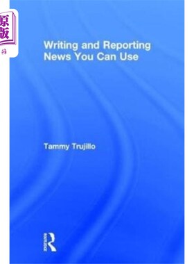 海外直订Writing and Reporting News You Can Use 写作和报道你可以使用的新闻