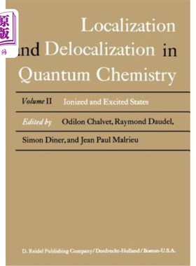 海外直订Localization and Delocalization in Quantum Chemistry: Ionized and Excited States 量子化学中的局域化和离域化