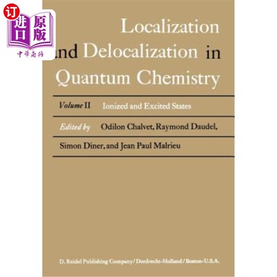 海外直订Localization and Delocalization in Quantum Chemistry: Ionized and Excited States 量子化学中的局域化和离域化