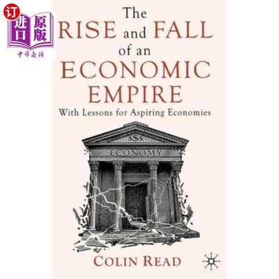 海外直订The Rise and Fall of an Economic Empire: With Lessons for Aspiring Economies 一个经济帝国的兴衰:给有抱负的