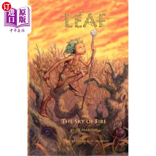 海外直订Leaf and the Sky of Fire: Twig Stories 树叶和火的天空:树枝的故事