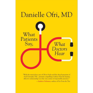 What Patients Say What Doctors Hear 英文原版 病人说什么 医生听什么 Danielle Ofri【中商原版】