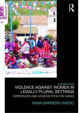 海外直订Violence Against Women in Legally Plural Settings: Experiences and Lessons from  法律多元化环境下对妇女的暴