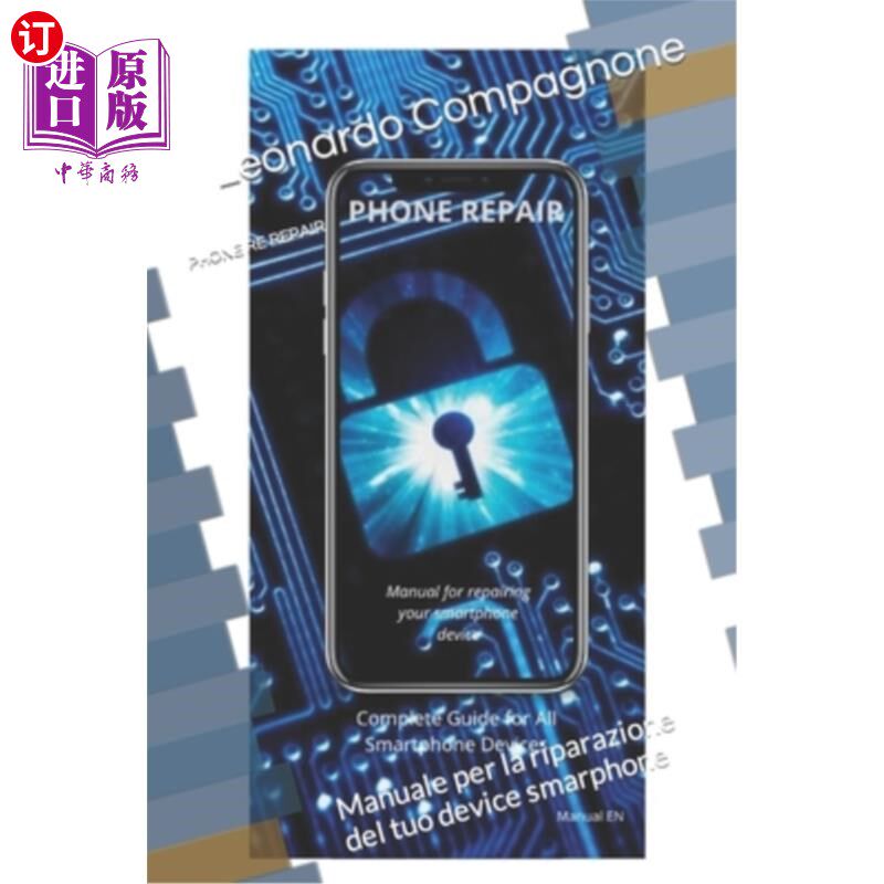 海外直订Phone Repair: Manuale per la riparazione del tuo device smarphone 手机维修：双设备智能手机维修手册