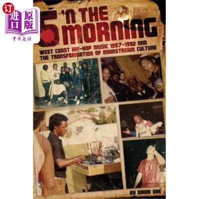 海外直订6 N The Morning: West Coast Hip-Hop Music 1987-1992 & the Transformation of Main 《清晨:西海岸嘻哈音