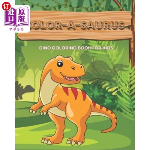 海外直订Color-A-Saurus: A Dinosaur Coloring Book: Each page features a different dinosau 彩色龙：恐龙着色书：每一页