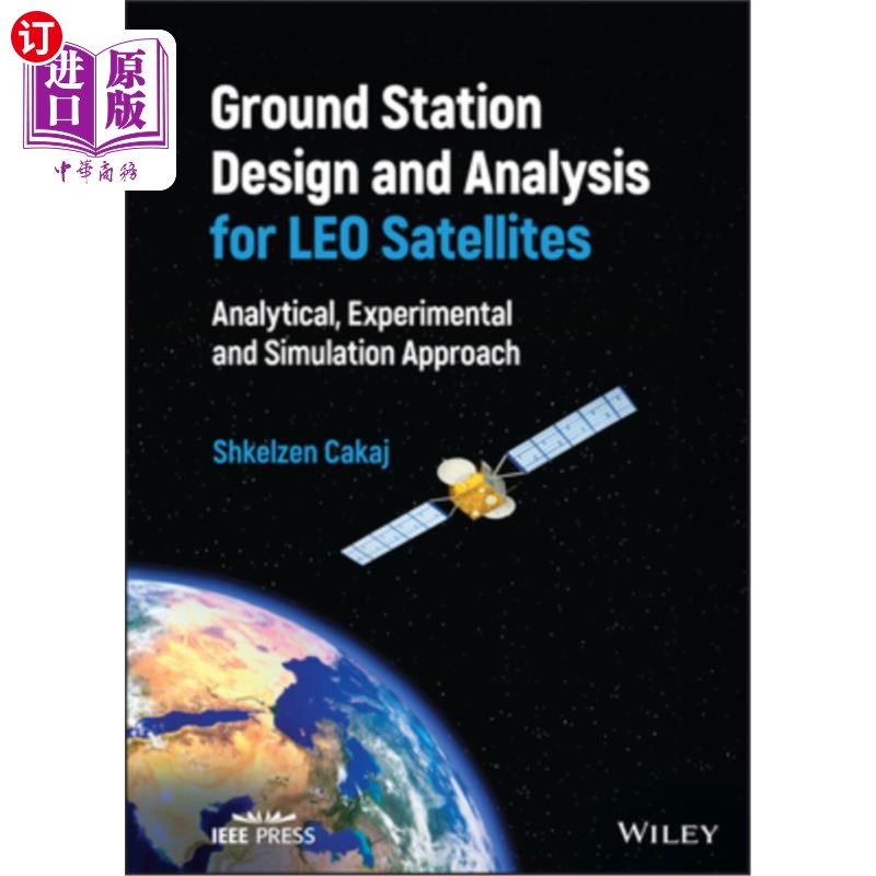 海外直订Ground Station Design and Analysis for Leo Satellites: Analytical, Experimental  Leo卫星地面站设计与分析:分