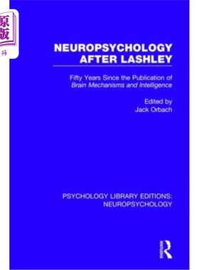 海外直订医药图书Neuropsychology After Lashley: Fifty Years Since the Publication of Brain Mechan