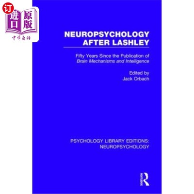 海外直订医药图书Neuropsychology After Lashley: Fifty Years Since the Publication of Brain Mechan
