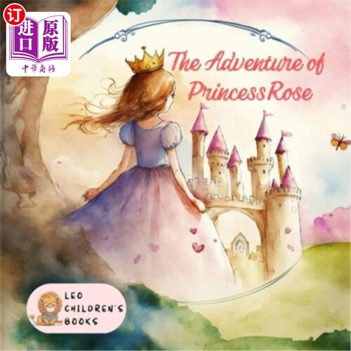 海外直订The Adventure of Princess Rose: Bedtime story books for kids - (childrens book a 玫瑰公主历险记:儿童睡前故
