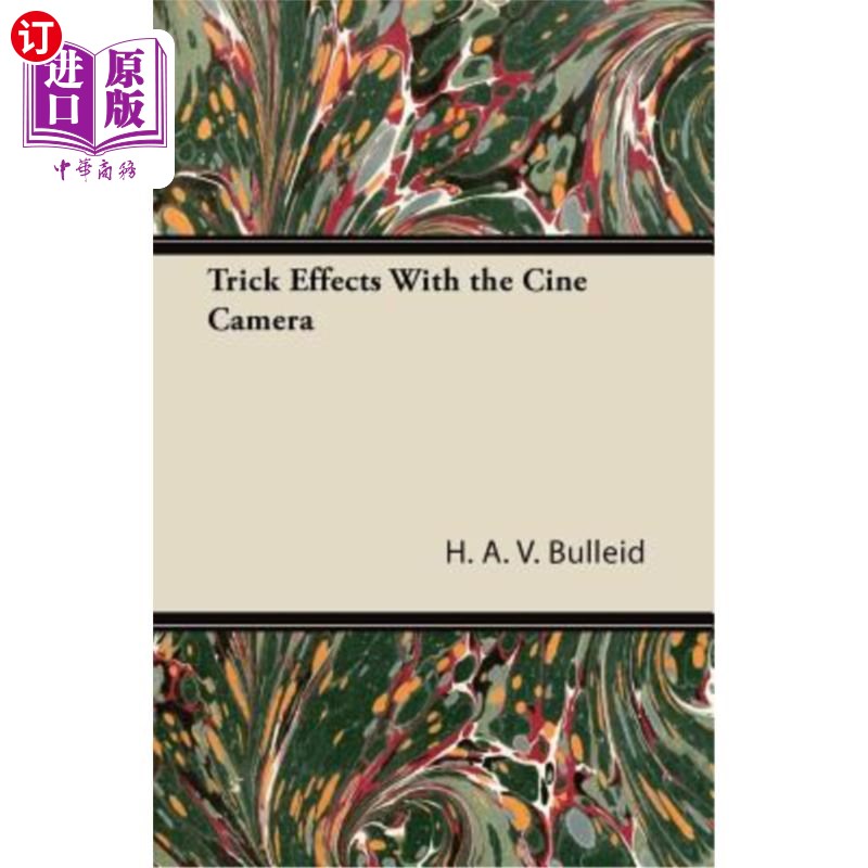 海外直订Trick Effects With the Cine Camera 电影摄影机的特技效果