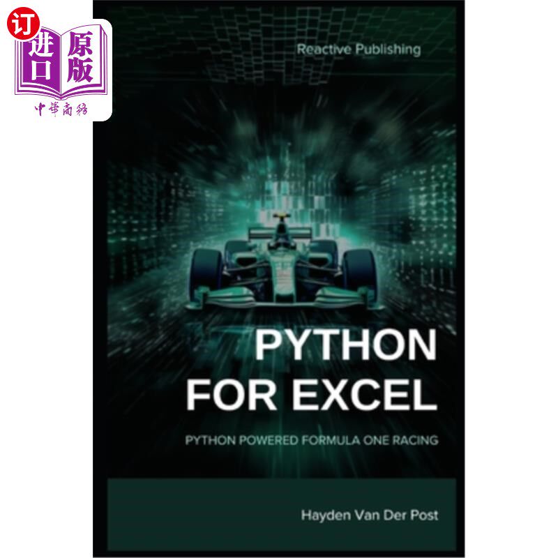 海外直订Python for Excel: Python Powered Formula One racing: Python for Advanced Excel U Python for