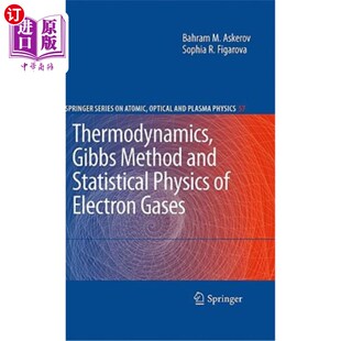 吉布斯方法和电子气体 Gibbs Method Physics Electron and 海外直订Thermodynamics 统计物理 Gases 热力学 Statistical