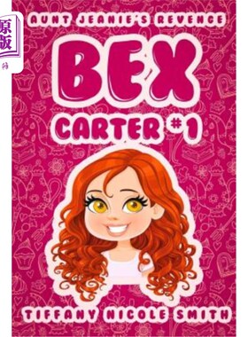 海外直订Bex Carter 1: Aunt Jeanie's Revenge 贝克斯·卡特1：珍妮阿姨的复仇
