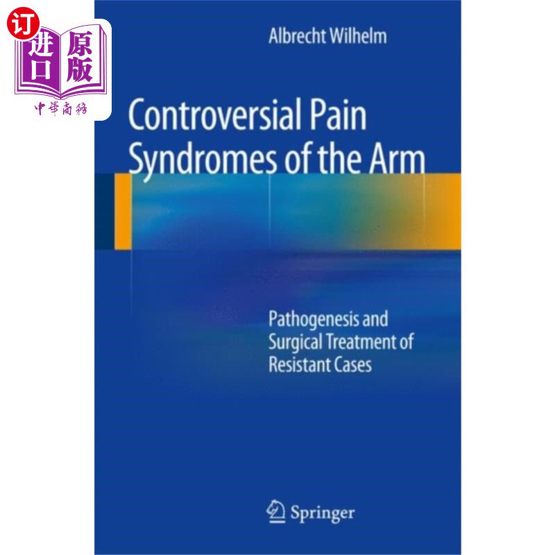 海外直订医药图书Controversial Pain Syndromes of the Arm 有争议的手臂疼痛综合征