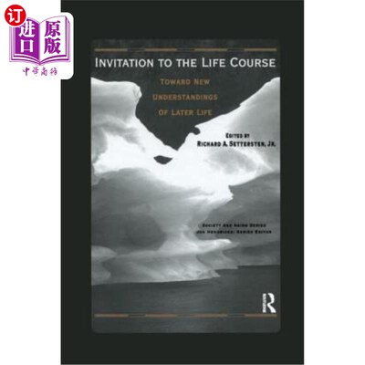 海外直订Invitation to the Life Course: Towards new understandings of later life 生活在时间和地点，邀请生命课程：发