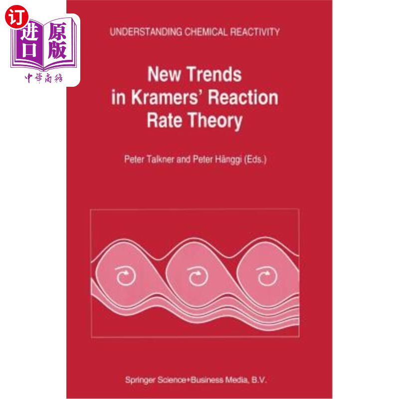 海外直订New Trends in Kramers' Reaction Rate Theory Kramers反应速率理论的新动向
