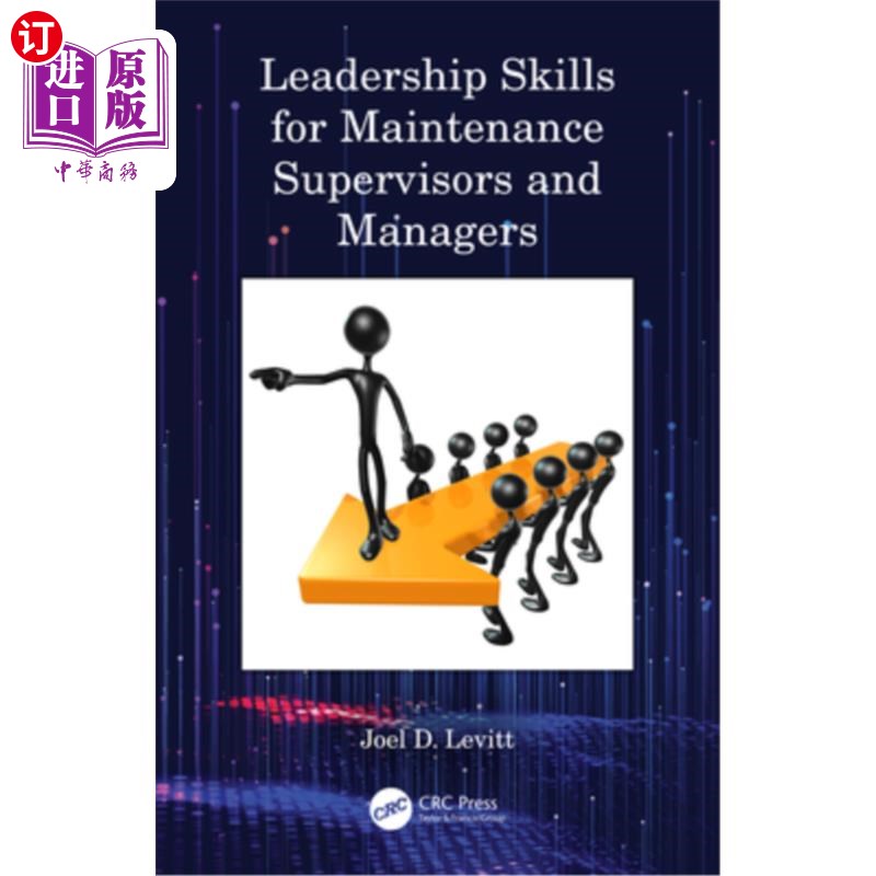 海外直订Leadership Skills for Maintenance Supervisors and Managers 维修主管和经理的领导技能