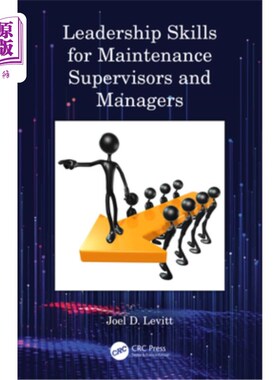 海外直订Leadership Skills for Maintenance Supervisors and Managers 维修主管和经理的领导技能
