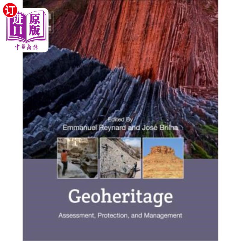 海外直订Geoheritage: Assessment, Protection, and Management 地球遗产:评估、保护和管理