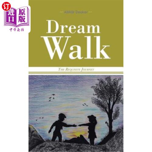 海外直订Dream Walk: The Requisite Journey 梦之行:必不可少的旅程