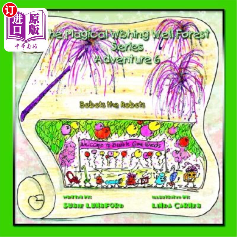 海外直订Magical Wishing Well Forest Series Adventure 6: Bobots the Robots 神奇的许愿井森林系列冒险6：机器人Bobots