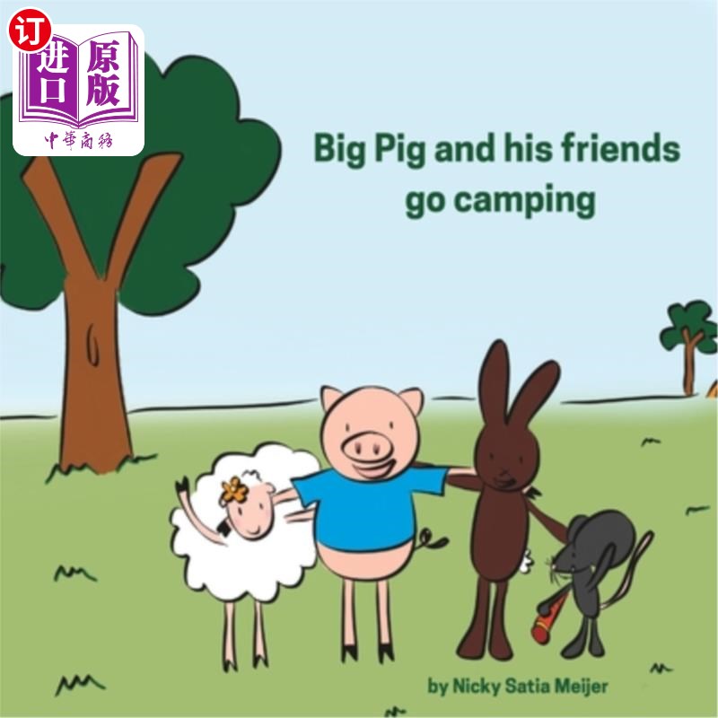 海外直订Big Pig and his friends go camping: Friends work together when things get messy  大猪猪和他的朋友们去露营: