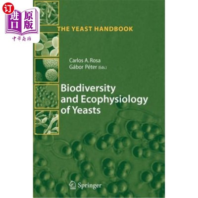 海外直订Biodiversity and Ecophysiology of Yeasts 酵母的生物多样性与生态生理学