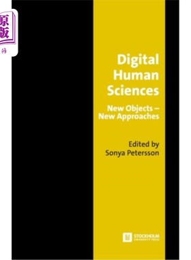 海外直订Digital Human Sciences: New Objects-New Approaches 数字人文科学:新对象-新方法