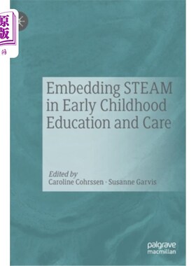 海外直订Embedding Steam in Early Childhood Education and Care 在幼儿教育和护理中植入蒸汽