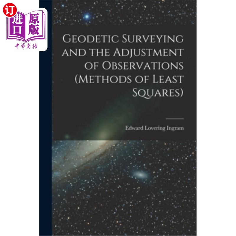 海外直订Geodetic Surveying and the Adjustment of Observations (methods of Least Squares) 大地测量与观测平差(最小二