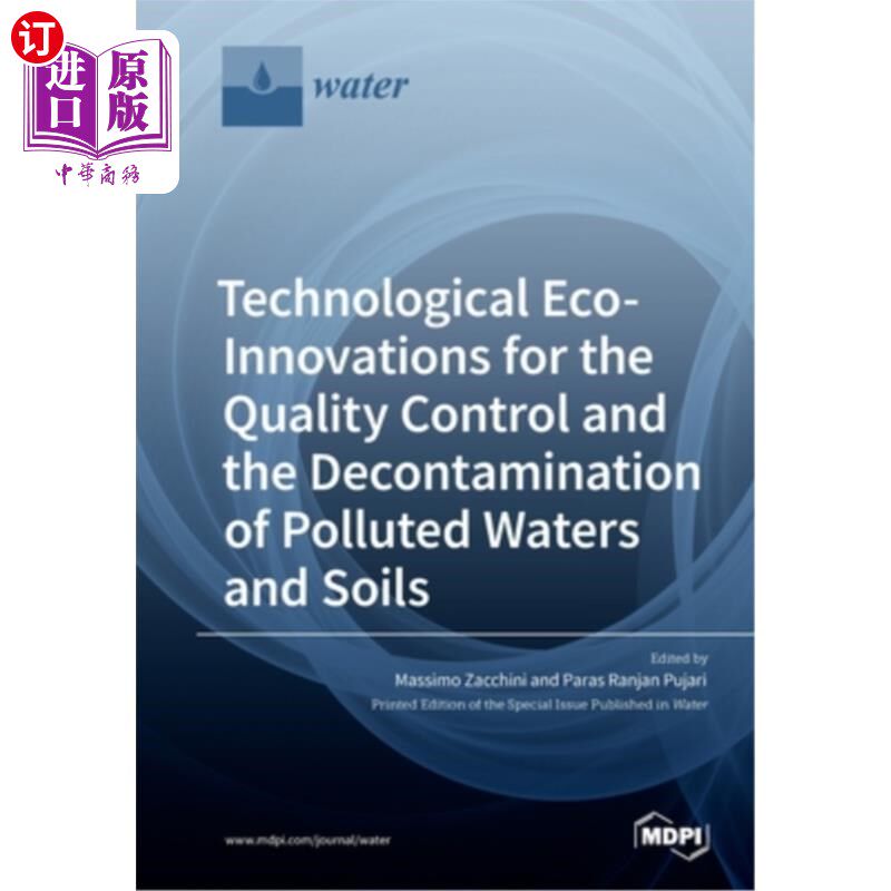 海外直订Technological Eco-Innovations for the Quality Control and the Decontamination of 污染水和土壤质量控制和净化