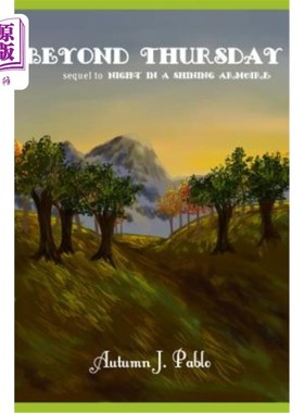 海外直订Beyond Thursday: Sequel to Night in a Shining Armoire 星期四之后：在一个闪亮的衣橱里的夜晚续集