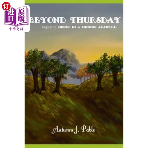 海外直订Beyond Thursday: Sequel to Night in a Shining Armoire 星期四之后：在一个闪亮的衣橱里的夜晚续集