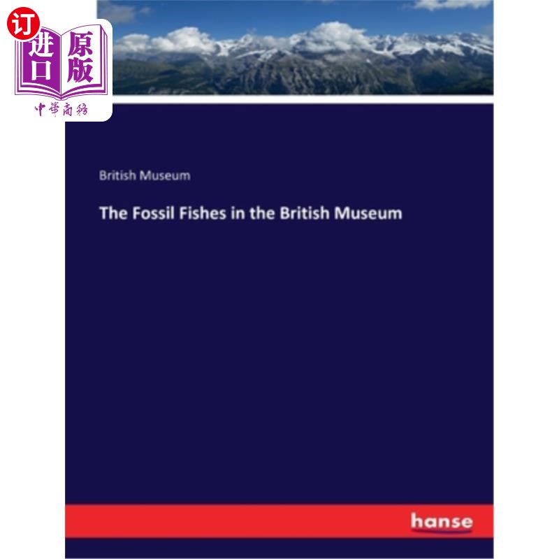海外直订The Fossil Fishes in the British Museum 大英博物馆的鱼类化石