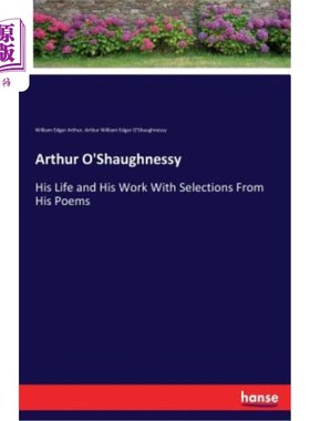 海外直订Arthur O'Shaughnessy 阿瑟·奥肖内西