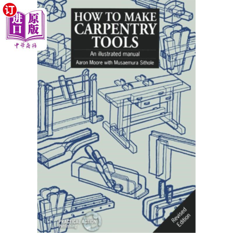 海外直订How to Make Carpentry Tools: An Illustrated Manual 如何制作木工工具:插图手册