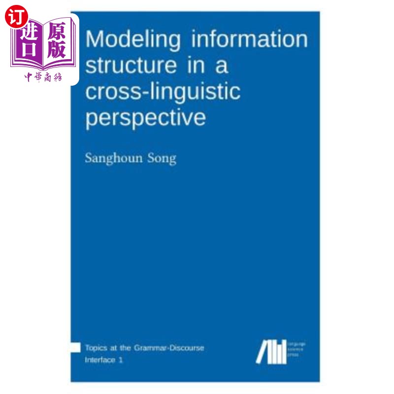 海外直订Modeling information structure in a cross-linguistic perspective 跨语言视角下的信息结构建模