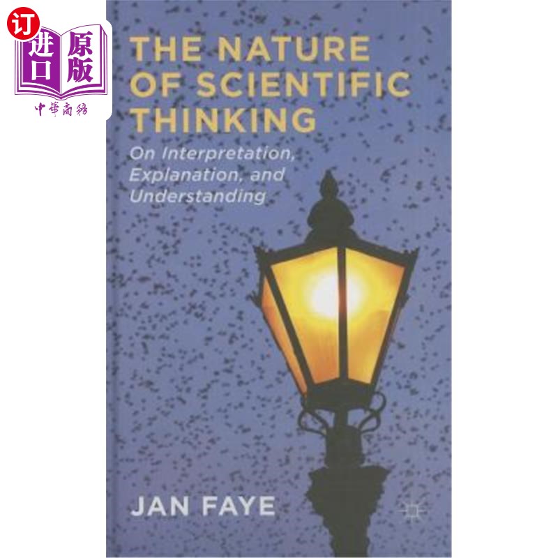 海外直订The Nature of Scientific Thinking: On Interpretation, Explanation, and Understan 科学思维的本质：解读、解释和理