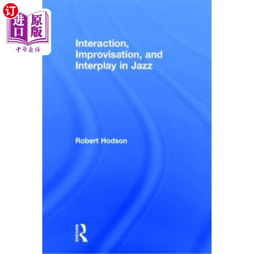 海外直订Interaction, Improvisation, and Interplay in Jazz 爵士乐中的互动、即兴和相互作用